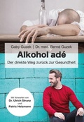 Cover: Alkohol ad&eacute; - Guzek Verlagsgesellschaft mbH