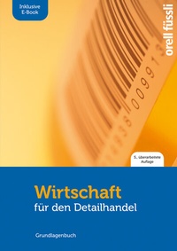 Abbildung von: Wirtschaft für den Detailhandel - inkl. E-Book - Orell Füssli Verlag
