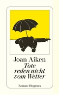 Cover: Tote reden nicht vom Wetter - Diogenes