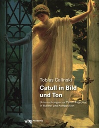 Abbildung von: Catull in Bild und Ton - wbg Academic in Herder