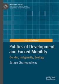Enlarge image Cover: Politics of Development and Forced Mobility - Palgrave Macmillan