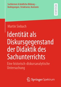 Abbildung von: Identität als Diskursgegenstand der Didaktik des Sachunterrichts - Springer Spektrum
