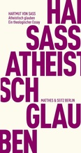 Cover: Atheistisch glauben - Matthes & Seitz Berlin