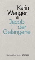 Cover: Jacob der Gefangene - Matthes & Seitz Berlin