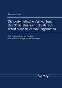 Abbildung von: Die systematische Verflechtung des Sozialstaats und die daraus resultierenden Verwaltungskosten - Logos Berlin