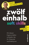 Cover: Zw&ouml;lfeinhalb Soft Skills f&uuml;r beruflichen Erfolg - books4success