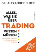 Cover: Alles, was Sie &uuml;ber Trading wissen m&uuml;ssen - Das Arbeitsbuch - B&ouml;rsenbuchverlag