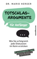 Cover: Totschlagargumente f&uuml;r Anf&auml;nger - books4success