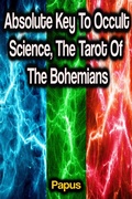 Cover: Absolute Key To Occult Science, The Tarot Of The Bohemians - Phoemixx Classics Ebooks
