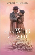 Cover: Kein Weg zu weit - Gerth Medien
