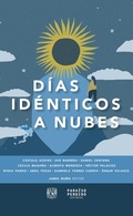 Cover: D&iacute;as id&eacute;nticos a nubes - UNAM, Direcci&oacute;n General de Publicaciones y Fomento Editorial