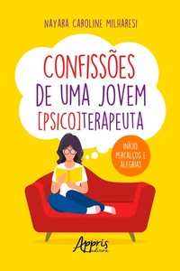 Bild: Confissões de uma Jovem [Psico]Terapeuta : Início, Percalços e Alegrias - Editora Appris