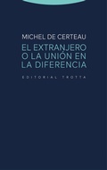 Cover: El extranjero o la uni&oacute;n en la diferencia - Trotta