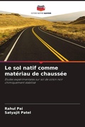 Cover: Le sol natif comme mat&eacute;riau de chauss&eacute;e - Editions Notre Savoir