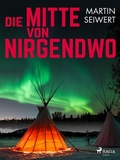 Cover: Die Mitte von Nirgendwo - Saga Egmont