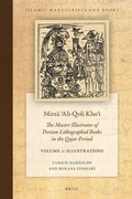 Cover: Mirza ?Ali-Qoli Kho?i: The Master Illustrator of Persian Lithographed Books in the Qajar Period. Vol. 2 - Brill