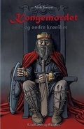 Cover: Kongemordet - og andre kroniker - Lindhardt og Ringhof