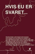 Cover: Hvis EU er svaret, hvad er sa sporgsmalet? - Lindhardt og Ringhof