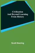 Cover: Civilization and Beyond Learning From History - ALPHA EDITION