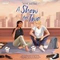 Cover: A Show for Two - Inkyard Press