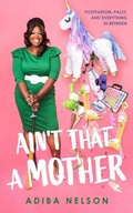 Cover: Ain't That a Mother - Blackstone Publishing