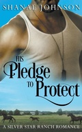 Cover: His Pledge to Protect - Those Johnson Girls