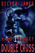 Cover: Double Cross (Hard Target, #1) - Silver James