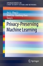 Cover: Privacy-Preserving Machine Learning - Springer