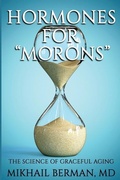 Cover: Hormones for "Morons" - Mikhail Berman, MD