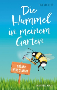 Abbildung von: Die Hummel in meinem Garten - Eulenspiegel Verlag