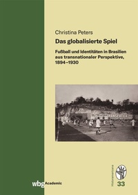 Abbildung von: Das globalisierte Spiel - wbg Academic in Herder