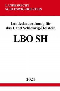 Abbildung von: Landesbauordnung für das Land Schleswig-Holstein (LBO SH) - epubli