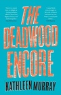 Cover: The Deadwood Encore - The Borough Press