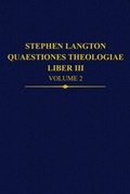Cover: Stephen Langton, Quaestiones Theologiae: Liber III Volume 2 - Oxford University Press