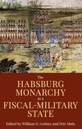 Cover: The Habsburg Monarchy as a Fiscal-Military State - Oxford University Press