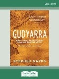Cover: Gudyarra: The First Wiradyuri War of Resistance aEUR" The Bathurst War, 1822aEUR"1824 - ReadHowYouWant