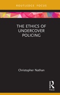Cover: The Ethics of Undercover Policing - Routledge
