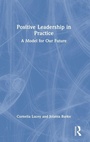 Cover: Positive Leadership in Practice - Routledge