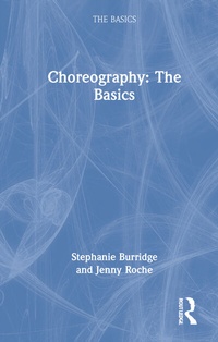 Enlarge image Cover: Choreography: The Basics - Routledge