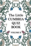 Cover: The Little Cumbria Quiz Book - VOLUME 2 - Handstand Press
