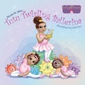 Cover: Tutu Twirling Ballerina - Allen Powers Publishing LLC