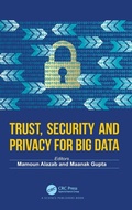 Cover: Trust, Security and Privacy for Big Data - CRC Press