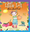 Cover: Little Loli Loves Local Food - FriesenPress