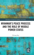 Cover: Myanmar's Peace Process and the Role of Middle Power States - Routledge