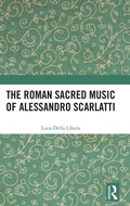 Cover: The Roman Sacred Music of Alessandro Scarlatti - Routledge