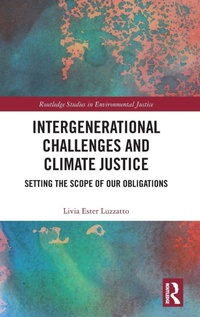 Enlarge image Cover: Intergenerational Challenges and Climate Justice - Routledge