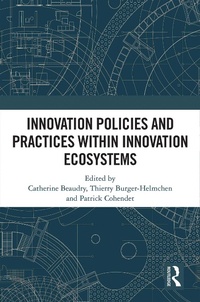 Enlarge image Cover: Innovation Policies and Practices within Innovation Ecosystems - Routledge