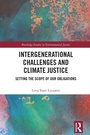 Cover: Intergenerational Challenges and Climate Justice - Routledge