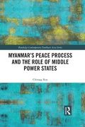 Cover: Myanmar's Peace Process and the Role of Middle Power States - Routledge