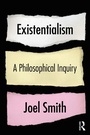Cover: Existentialism: A Philosophical Inquiry - Routledge